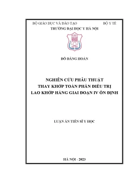 Luận án tiến sĩ nghiên cứu phẫu thuật thay khớp toàn phần điều trị lao khớp háng giai đoạn iv ổn định