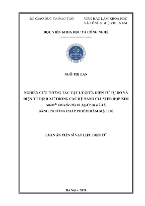 Luận án tiến sĩ nghiên cứu tương tác vật lý giữa điện tử tự do và điện tử định xứ trong các hệ nano cluster hợp kim au9m2 m sc ni và agncr n 2 12 bằng phương pháp phiếm hàm mật độ