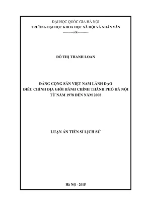 Luận án tiến sĩ lịch sử đảng cộng sản việt nam lãnh đạo điều chỉnh địa giới hành chính thành phố hà nội từ năm 1978 đến năm 2008