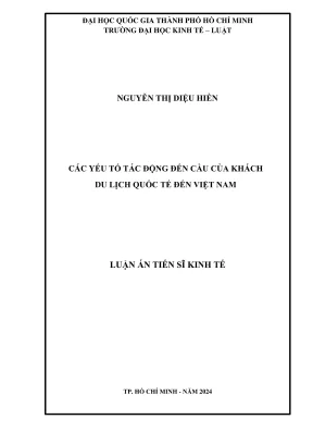 Luận án tiến sĩ kinh tế các yếu tố tác động đến cầu của khách du lịch quốc tế đến việt nam