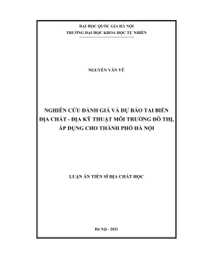 Luận án tiến sĩ địa chất học nghiên cứu đánh giá và dự báo tai biến địa chất địa kỹ thuật môi trường đô thị áp dụng cho thành phố hà nội