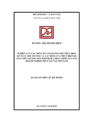 Luận án tiến sĩ nghiên cứu các nhân tố ảnh hưởng đến thực hiện kế toán môi trường và tác động của thực hiện kế toán môi trường đến thành quả hoạt động của các doanh nghiệp thủy sản tại việt nam