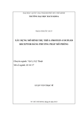 Luận văn thạc sĩ vật lý kỹ thuật xây dựng mô hình thụ thể gproteincoupled receptor bằng phướng pháp mô phỏng
