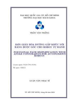 Luận văn thạc sĩ toán ứng dụng đơn giản hóa đường gấp khúc với ràng buộc góc cho robot tự hành
