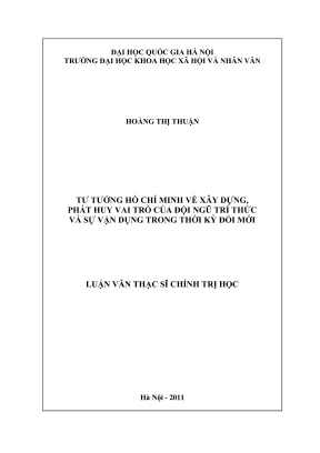 Luận văn thạc sĩ chính trị học tư tưởng hồ chí minh về xây dựng phát huy vai trò của đội ngũ tri thức và sự vận dụng trong thời kỳ đổi mới