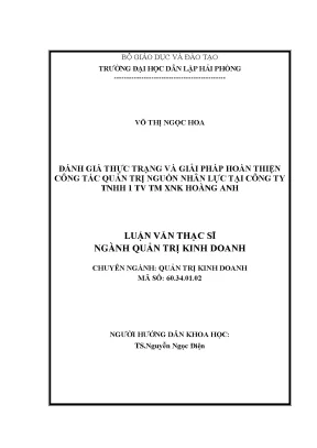 Luận văn thạc sỹ quản trị doanh nghiệp đánh giá thực trạng và giải pháp hoàn thiện công tác quản trị nguồn nhân lực tại công ty tnhh 1 tv tm xnk hoàng anh