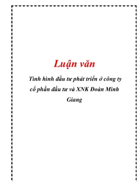 Luận văn tình hình đầu tư phát triển ở công ty cổ phần đầu tư và xnk đoàn minh gia