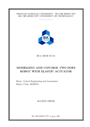 Luận văn thạc sĩ kỹ thuật điều khiển và tự động hóa modelling and control two dofs robot with elastic actuator