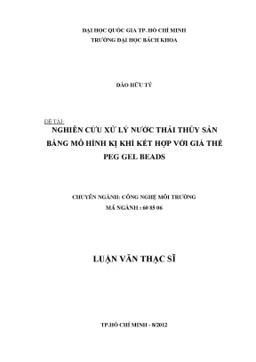 Luận văn thạc sĩ công nghệ môi trường nghiên cứu xử lý nước thải thủy sản bằng mô hình kỵ khí kết hợp với giá thể gel beads