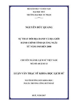 Luận văn thạc sĩ khoa học lịch sử sự thay đổi địa danh và địa giới hành chính tỉnh quảng ngãi từ năm 1945 đến 2000