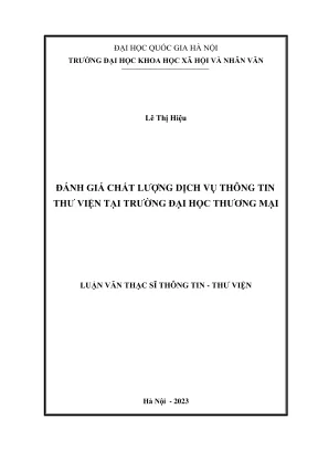 Luận văn thạc sĩ thông tin thư viện luận văn thạc sĩ thông tin thư viện đánh giá chất lượng dịch vụ thông tin thư viện tại trường đại học thương mại