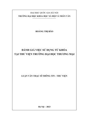 Luận văn thạc sĩ thông tin thư viện đánh giá việc sử dụng từ khóa tại thư viện trường đại học thương mại