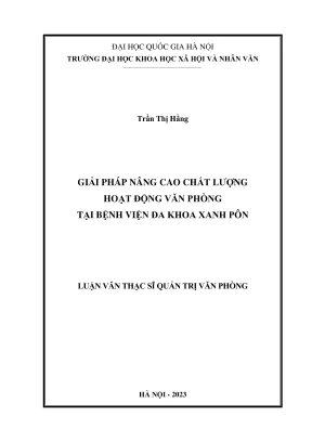 Luận văn thạc sĩ quản trị văn phòng giải pháp nâng cao chất lượng hoạt động văn phòng tại bệnh viện đa khoa xanh pôn