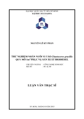 Luận văn thạc sĩ công nghệ sinh học thử nghiệm nhân nuôi vi tảo chaetoceros gracillis quy mô 1m3 phục vụ sản xuất biodiesel