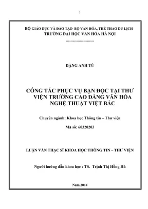 Luận văn thạc sĩ khoa học thông tin thư viện công tác phục vụ bạn đọc tại thư viện trường cao đẳng văn hóa nghệ thuật việt bắc