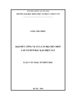 Luận văn thạc sĩ triết học đạo đức công vụ của cán bộ chủ chốt cấp cơ sở ở bắc kạn hiện nay