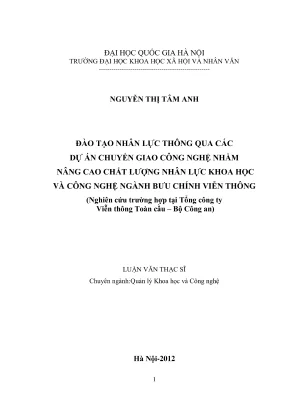 Luận văn thạc sĩ quản lý khoa học và công nghệ đào tạo nhân lực thông qua các dự án chuyển giao công nghệ nhằm nâng cao chất lượng nhân lực khoa học và công nghệ ngành bưu chính viễn thông nghiên cứu trường hợp tại tổng công ty viễn thông toàn cầu bộ
