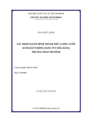 Luận văn thạc sĩ địa kỹ thuật xác định nguồn hình thành trữ lượng nước dưới đất ở vùng đồng bằng tuy hòa bằng phương pháp mô hình