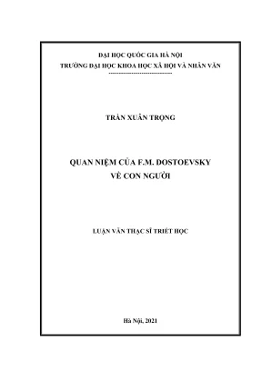Luận văn thạc sĩ triết học quan niệm của f m dostoevsky về con người