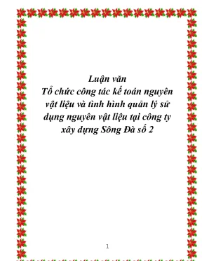 Luận văn tổ chức công tác kế toán nguyên vật liệu và tình hình quản lý sử dụng nguyên vật liệu tại công ty xây dựng sông đà số 2