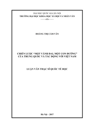 Luận văn thạc sĩ quốc tế học chiến lược một vành đai một con đường của trung quốc và tác động với việt nam