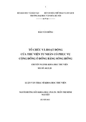 Luận văn thạc sĩ khoa học thông tin thư viện tổ chức và hoạt động của thư viện tư nhân có phục vụ cộng đồng ở đồng bằng sông hồng