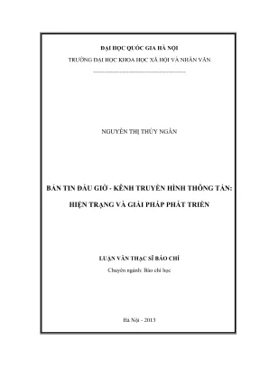 Luận văn thạc sĩ báo chí học bản tin đầu giờ kênh truyền hình thông tấn hiện trạng và giải pháp phát triển
