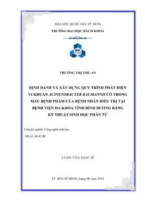 Luận văn thạc sĩ công nghệ sinh học định danh và xây dựng quy trình phát hiện vi khuẩn acinetobacter baumannii có trong mẫu bệnh phẩm của bệnh nhân điều trị tại bệnh viện đa khoa tỉnh bình dương bằng kỹ thuật sinh học phân tử