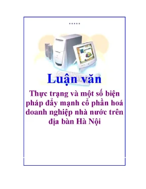 Luận văn thực trạng và một số biện pháp đẩy mạnh cổ phần hoá doanh nghiệp nhà nước trên địa bàn hà nội