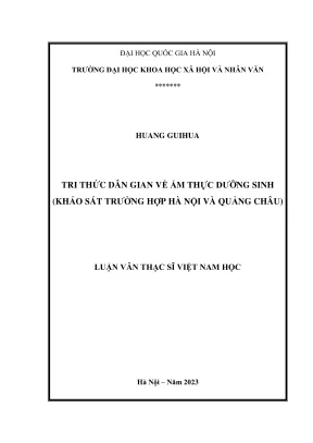 Luận văn thạc sĩ việt nam học tri thức dân gian về ẩm thực dưỡng sinh khảo sát trường hợp hà nội và quảng châu