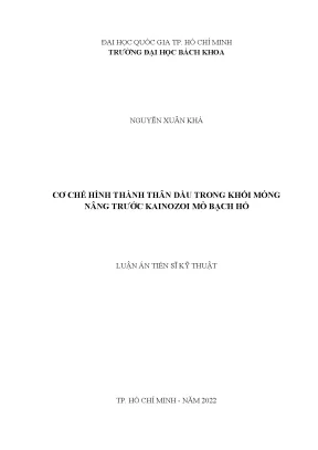 Luận án tiến sĩ kỹ thuật địa chất cơ chế hình thành thân dầu trong khối móng nâng trước kainozoi mỏ bạch hổ