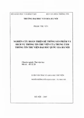 Luận văn thạc sĩ khoa học thư viện nghiên cứu hoàn thiện hệ thống sản phẩm và dịch vụ thông tin thư viện của trung tâm thông tin thư viện đại học quốc gia hà nội