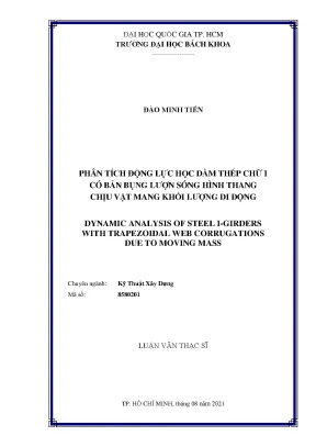 Luận văn thạc sĩ kỹ thuật xây dựng phân tích động lực học dầm thép chữ i có bản bụng lượn sóng hình thang chịu vật mang khối lượng di động