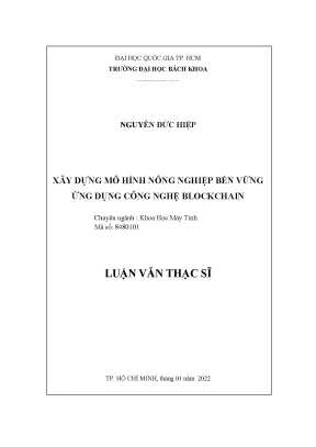Luận văn thạc sĩ khoa học máy tính xây dựng mô hình nông nghiệp bền vững ứng dụng công nghệ blockchain