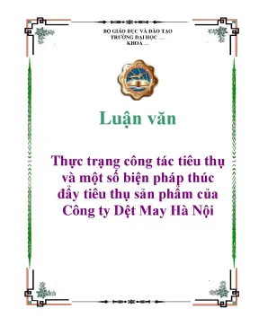 Luận văn thực trạng công tác tiêu thụ và một số biện pháp thúc đẩy tiêu thụ sản phẩm của công ty dệt may hà nội