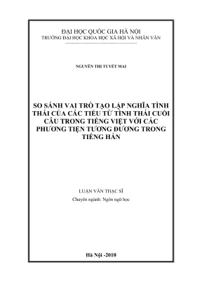 Luận văn thạc sĩ ngôn ngữ học so sánh vai trò tạo lập nghĩa tình thái của các tiểu từ tình thái cuối câu trong tiếng việt với các phương tiện tương đương trong tiếng hán