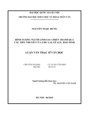 Luận văn thạc sĩ văn học hình tượng người lính sau chiến tranh qua các tiểu thuyết của chu lai lê lựu bảo ninh