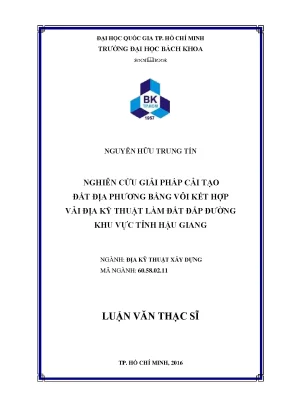 Luận văn thạc sĩ địa kỹ thuật xây dựng nghiên cứu giải pháp cải tạo đất địa phương bằng vôi kết hợp vải địa kỹ thuật làm đất đắp đường khu vực tỉnh hậu giang