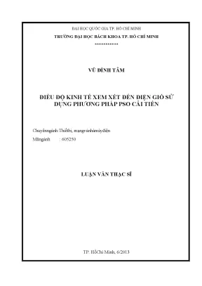 Luận văn thạc sĩ thiết bị mạng và nhà máy điện điều độ kinh tế xem xét đến điện gió sử dụng phương pháp pso cải tiến