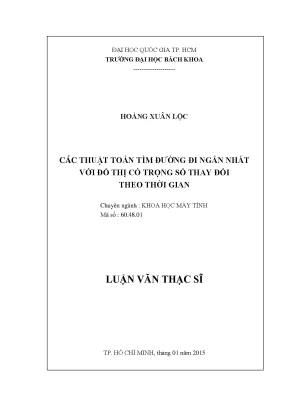 Luận văn thạc sĩ khoa học máy tính các thuật toán tìm đường đi ngắn nhất với đồ thị có trọng số thay đổi theo thời gian