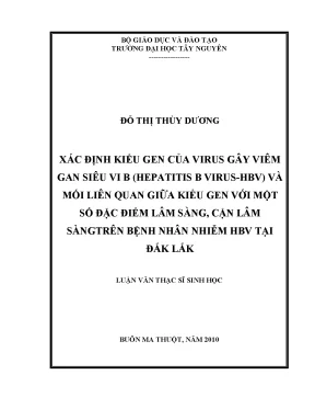 Luận văn thạc sĩ sinh học xác định kiểu gen của virus gây viêm gan siêu vi b hbv và mối liên quan giữa kiểu gen với một số đặc điểm lâm sàng cận lâm sàng trên bệnh nhân nhiễm hbv tại đắk lắk