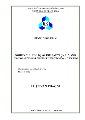 Luận văn thạc sĩ địa kỹ thuật xây dựng nghiên cứu ứng dụng trụ đất trộn xi măng trong vùng đất nhiễm phèn ở ô môn cần thơ