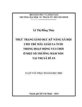Luận văn thạc sĩ giáo dục học thực trạng giáo dục kỹ năng xã hội cho trẻ mẫu giáo 5 6 tuổi trong hoạt động vui chơi ở một số trường mầm non tại thị xã dĩ an