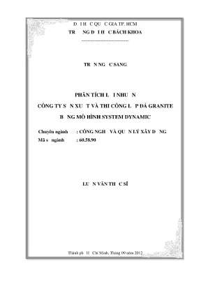 Luận văn thạc sĩ quản lý xây dựng phân tích lợi nhuận công ty sản xuất và thi công lắp đá granite bằng mô hình system dynamic
