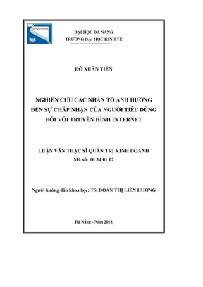 Luận văn thạc sĩ quản trị kinh doanh nghiên cứu các nhân tố ảnh hưởng đến sự chấp nhận của người tiêu dùng đối với truyền hình internet