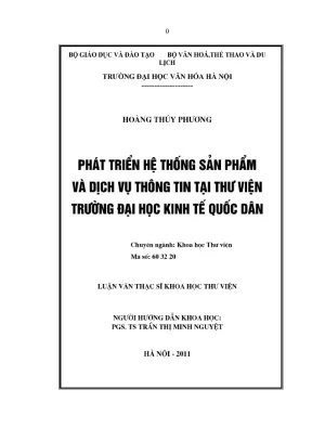 Luận văn thạc sĩ khoa học thư viện phát triển hệ thống sản phẩm và dịch vụ thông tin tại thư viện trường đại học kinh tế quốc dân