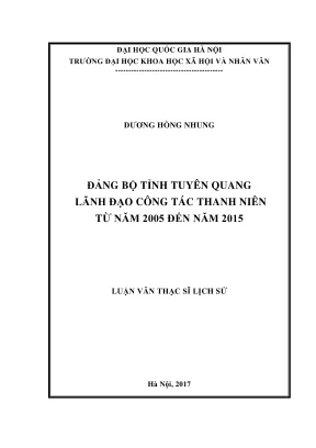 Luận văn thạc sĩ lịch sử đảng bộ tỉnh tuyên quang lãnh đạo công tác thanh niên từ năm 2005 đến năm 2015