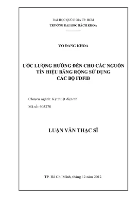 Luận văn thạc sĩ kỹ thuật điện tử ước lượng hướng đến cho các nguồn tín hiệu băng rộng sử dụng các bộ fdfib