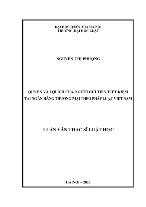 Luận văn thạc sĩ luật học quyền và lợi ích của người gửi tiền tiết kiệm tại ngân hàng thương mại theo pháp luật việt nam