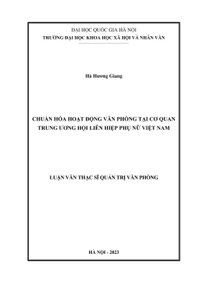 Luận văn thạc sĩ quản trị văn phòng chuẩn hóa hoạt động văn phòng tại cơ quan trung ương hội liên hiệp phụ nữ việt nam